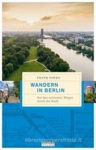 Wandern in Berlin di Frank Goyke edito da Edition Q