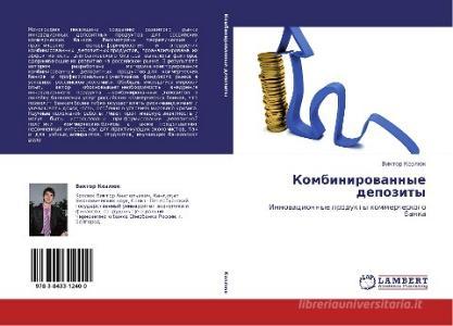 Kombinirovannye Depozity di Kozlyuk Viktor edito da Lap Lambert Academic Publishing