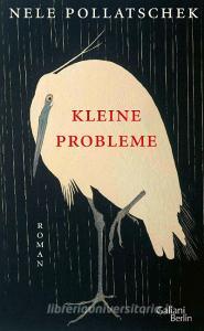 Kleine Probleme di Nele Pollatschek edito da Galiani, Verlag