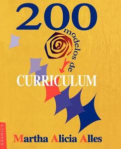 200 Modelos De Curriculum di Martha Alicia Alles edito da Ediciones Granica Sa
