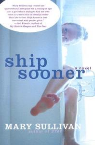 Ship Sooner di Mary Sullivan edito da PERENNIAL