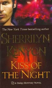 Kiss of the Night di Sherrilyn Kenyon edito da ST MARTINS PR