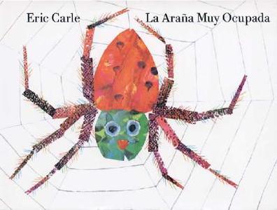 La Arana Muy Ocupada = Very Busy Spider di Eric Carle edito da CELEBRA