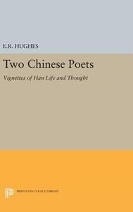 Two Chinese Poets di Ernest Richard Hughes edito da Princeton University Press