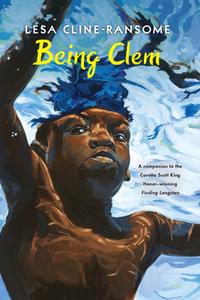 Being Clem di Lesa Cline-Ransome edito da HOLIDAY HOUSE INC