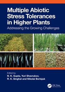 Multiple Abiotic Stress Tolerances In Higher Plants edito da Taylor & Francis Ltd