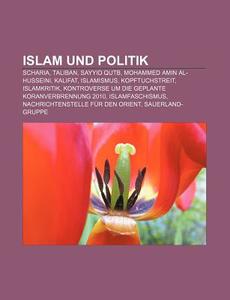 Islam und Politik di Quelle Wikipedia edito da Books LLC, Reference Series
