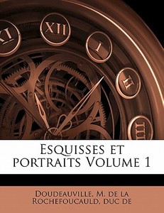 Esquisses Et Portraits Volume 1 edito da Nabu Press