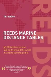 Reeds Marine Distance Tables 18th Edition di Miranda Delmar-Morgan, Kendall Carter edito da Bloomsbury USA