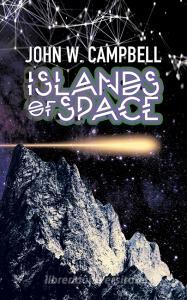 Islands of Space di John W. Campbell edito da Wildside Press