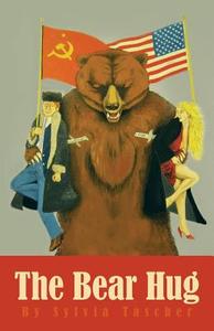 The Bear Hug di Sylvia Tascher edito da Xlibris