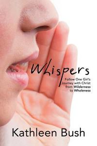 Whispers di Kathleen Bush edito da Balboa Press