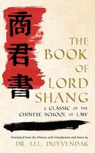 The Book of Lord Shang di Yang Shang, J. J. L. Duyvendak edito da The Lawbook Exchange, Ltd.