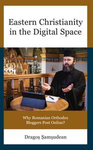 Eastern Christianity In The Digital Space di ?Am?udean edito da Lexington Books