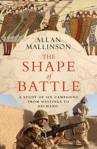 The Shape Of Battle di Allan Mallinson edito da Transworld Publishers Ltd