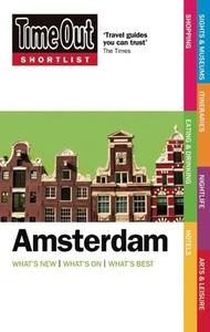 Time Out Shortlist Amsterdam di Time Out Guides Ltd. edito da Ebury Publishing