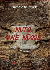Nuts, Wie Nusse di Nicky P Satl edito da Books On Demand