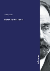 Die Familie ohne Namen di Jules Verne edito da Inktank publishing