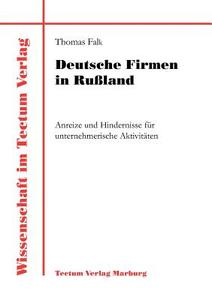 Deutsche Firmen in Rußland di Thomas Falk edito da Tectum Verlag