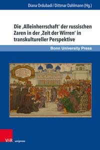 Die ,Alleinherrschaft' der russischen Zaren in der ,Zeit der Wirren' in transkultureller Perspektive edito da V & R Unipress GmbH