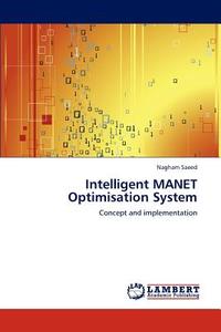Intelligent MANET Optimisation System di Nagham Saeed edito da LAP Lambert Academic Publishing
