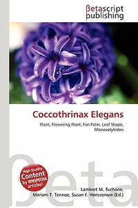 Coccothrinax Elegans edito da Betascript Publishing
