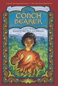 The Conch Bearer di Chitra Banerjee Divakaruni edito da ALADDIN