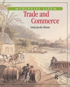 Trade and Commerce di Linda Jacobs Altman edito da Taylor & Francis Ltd