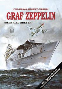 Aircraft Carrier: Graf Zeppelin: Graf Zeppelin di Siegfried Breyer edito da Schiffer Publishing Ltd