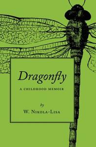 Dragonfly di W. Nikola-Lisa edito da Gyroscope Books