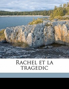Rachel Et La Tragedic di Jules Gabriel Janin edito da Nabu Press