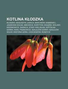 Kotlina Klodzka: Klodzko, Boguszyn, Lawi di R. D. O. Wikipedia edito da Books LLC, Wiki Series