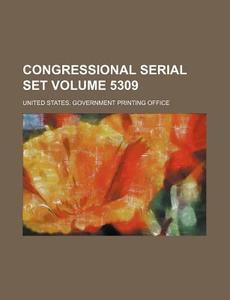 Congressional Serial Set Volume 5309 di United States Government Office edito da Rarebooksclub.com