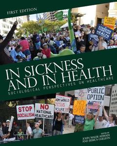 In Sickness and in Health: Sociological Perspectives on Healthcare edito da UNIV READERS