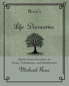 Ross's Life Discoveries di Michael Ross edito da RARE BIRD BOOKS
