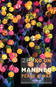 Maninbo: Peace and War di Ko Un edito da Bloodaxe Books Ltd