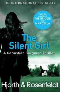 The Silent Girl di Michael Hjorth, Hans Rosenfeldt edito da Random House UK Ltd