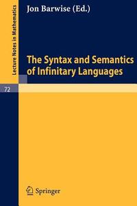 The Syntax and Semantics of Infinitary Languages edito da Springer Berlin Heidelberg