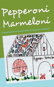 Pepperoni Marmeloni di Michaela Brauner-Zurmöhle edito da Books on Demand