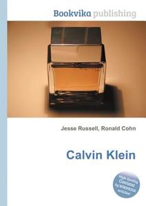 Calvin Klein edito da Book On Demand Ltd.