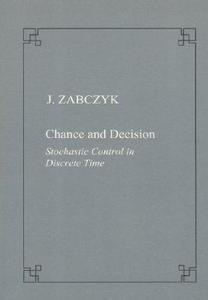 Zabczyk, J: Chance and decision. Stochastic control in discr di Jerzy Zabczyk edito da Edizioni della Normale