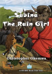 Sabina the Rain Girl di Christopher Okemwa edito da NSEMIA INC