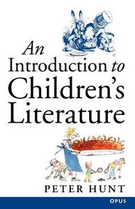 An Introduction to Children's Literature (Paperback) di Peter Hunt edito da OUP Oxford