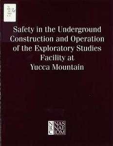 Safety in the Underground Construction and Operation of the Exploratory Studies Facility at Yucca Mountain di National Research Council, Division On Engineering And Physical Sci, Commission On Engineering And Technical edito da NATL ACADEMY PR