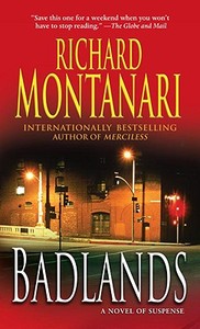 Badlands: A Novel of Suspense di Richard Montanari edito da BALLANTINE BOOKS
