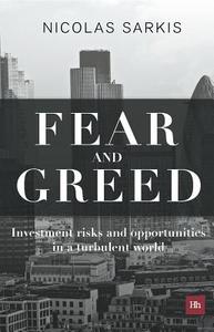 Fear and Greed di Nicolas Sarkis edito da Harriman House Ltd