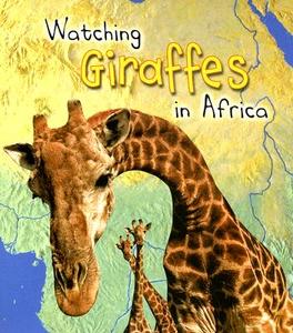 Watching Giraffes in Africa di Deborah Underwood edito da Heinemann Educational Books