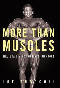 More Than Muscles di Joseph Troccoli edito da iUniverse
