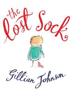 The Lost Sock di Gillian Johnson edito da Little, Brown Book Group
