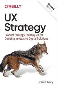 Ux Strategy di Jaime Levy edito da O'reilly Media, Inc, Usa